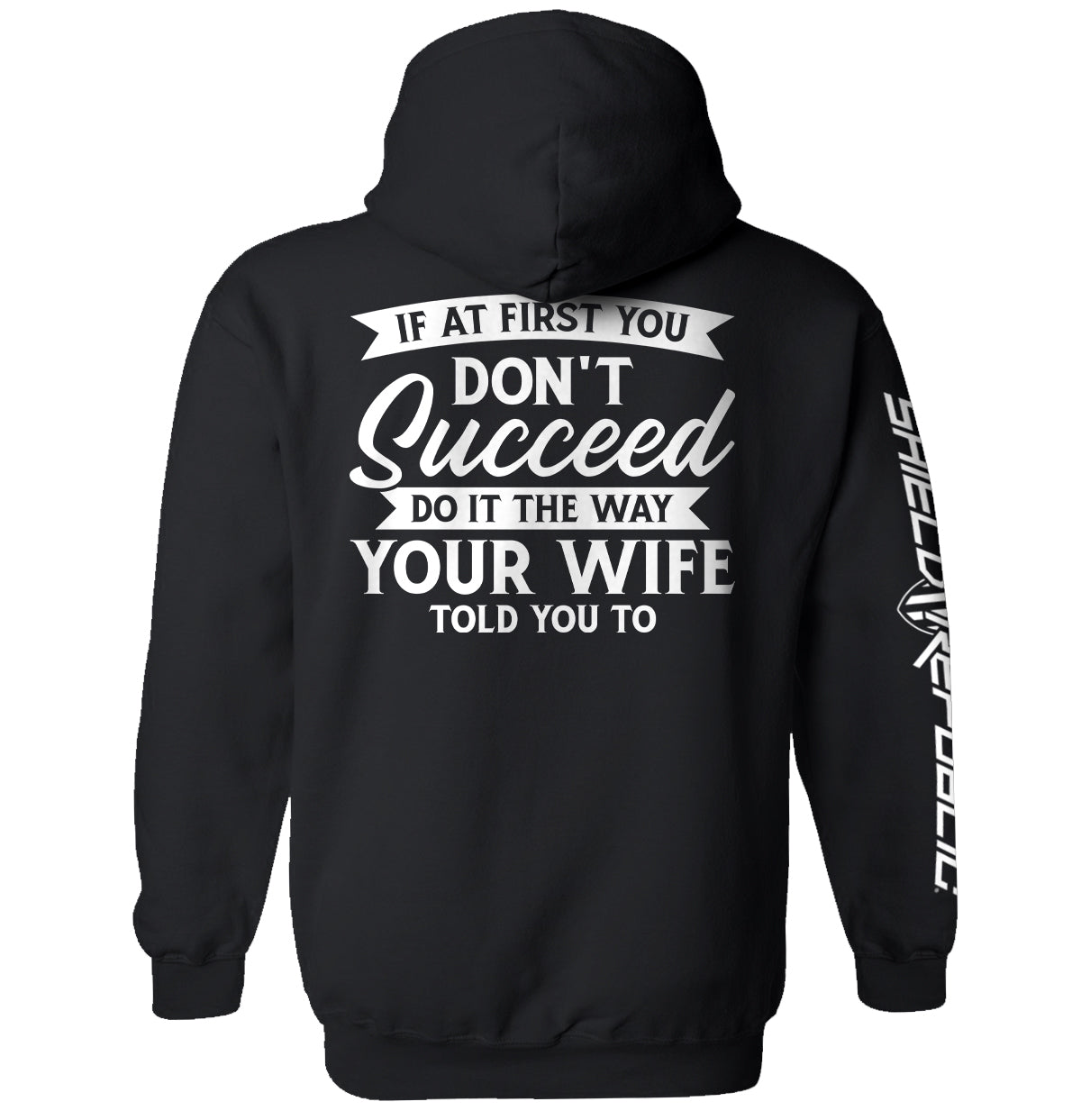 Shield Republic Do It The Way Your Wife Told You To