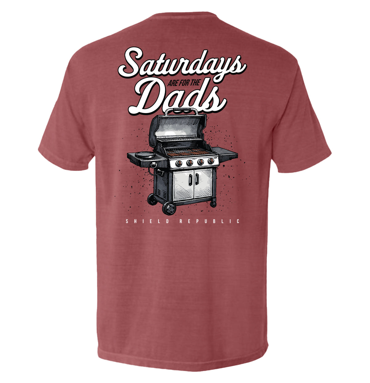 Shield Republic Saturdays Are For The Dads Grill
