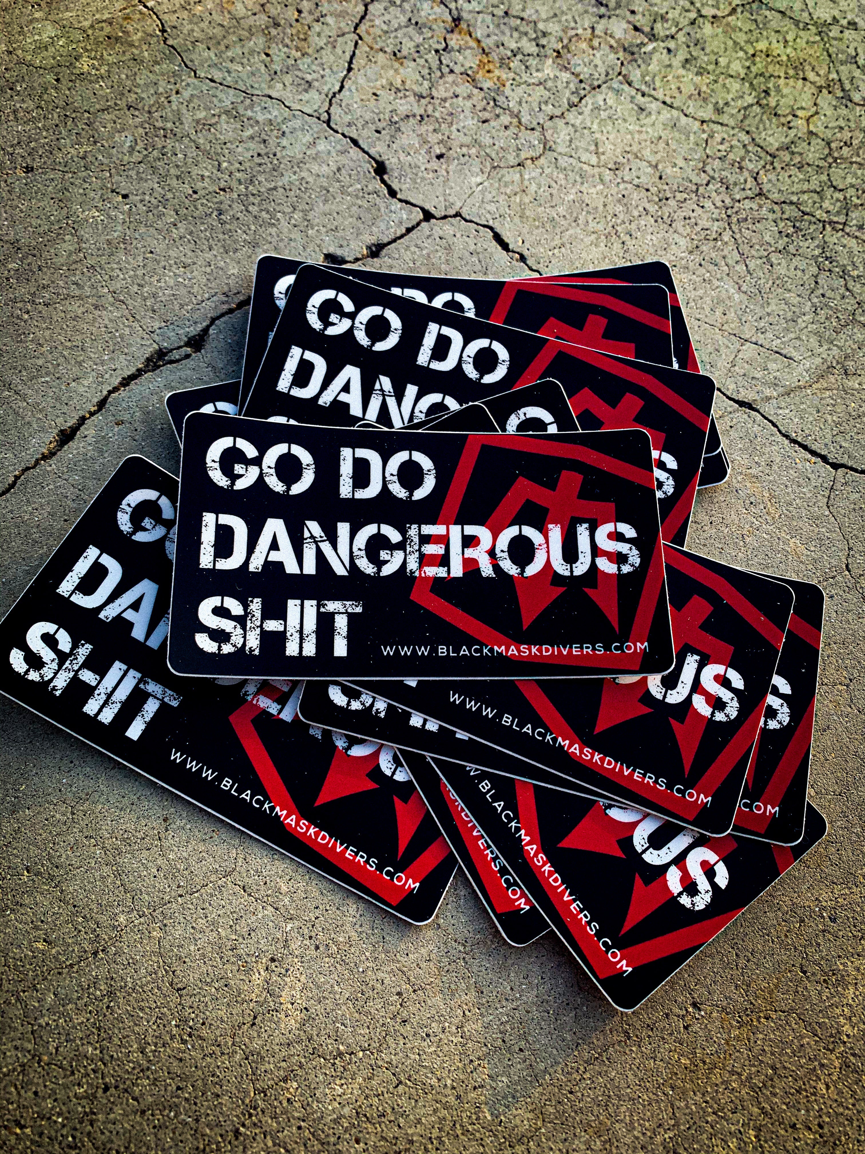 Black Mask Divers GO DO DANGEROUS SHIT Sticker