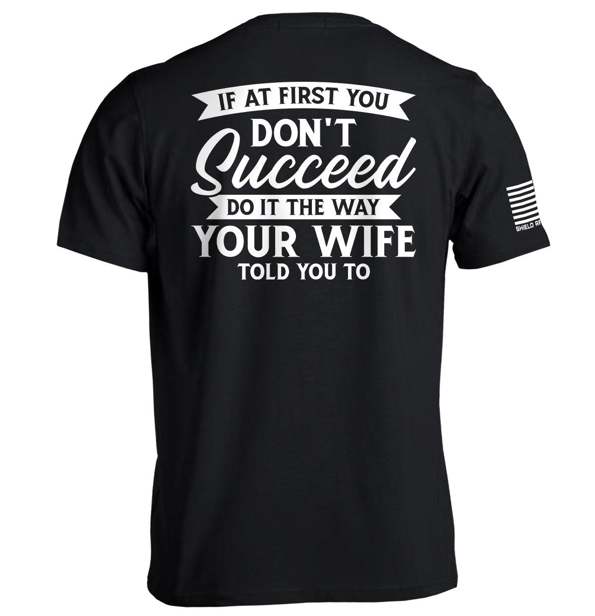 Shield Republic Do It The Way Your Wife Told You To