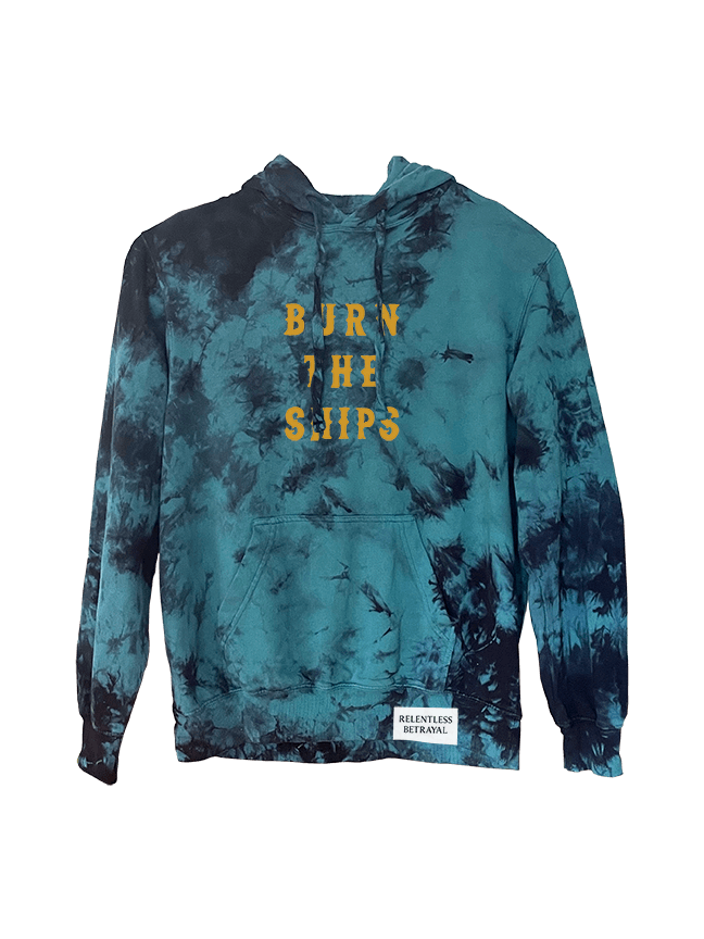Burn The Ships Tie Dye Hoodie