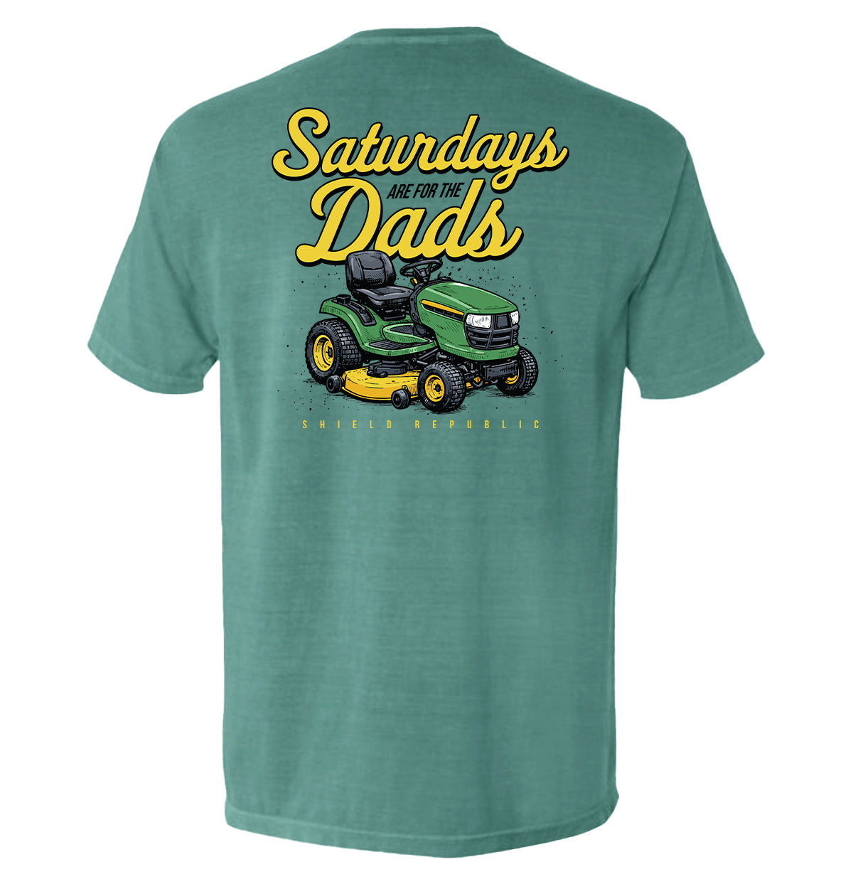 Shield Republic Saturdays Are For The Dads Mower