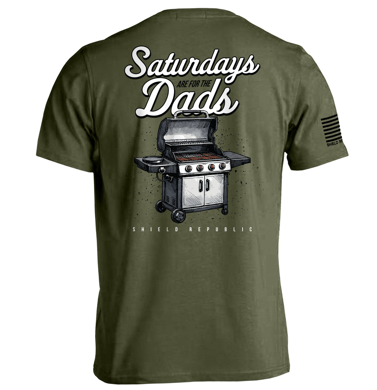 Shield Republic Saturdays Are For The Dads Grill